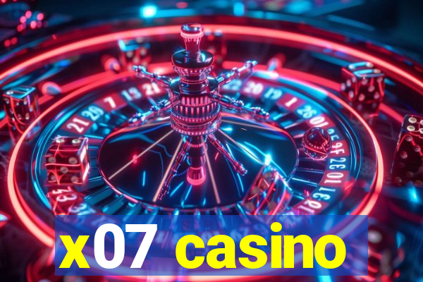 x07 casino